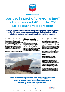 positive impact of chevron’s taro® ultra advanced 40 on the MV carlos fischer’s operations